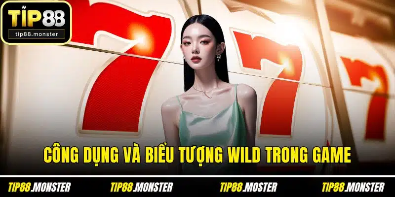 Công dụng và biểu tượng wild trong game