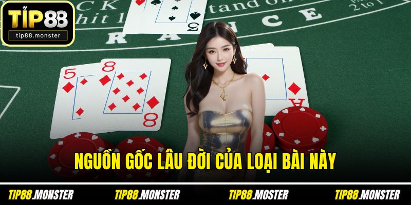 Nguồn gốc lâu đời của loại bài này