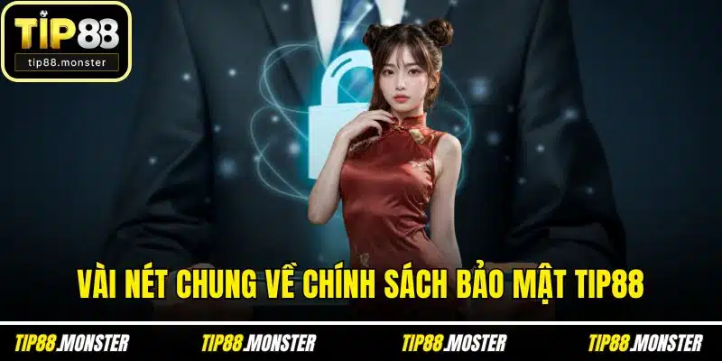Vài nét chung về chính sách bảo mật TIP88